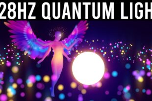 528hz Quantum Light Body Activation 》Activate Your Light Body 》DNA Healing 》Deep Meditation 11 hours