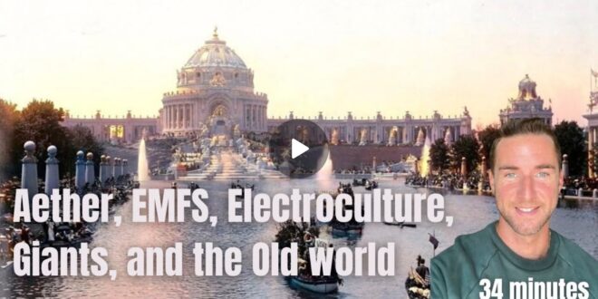 Aether, Electroculture, Giants, and the Ancient World