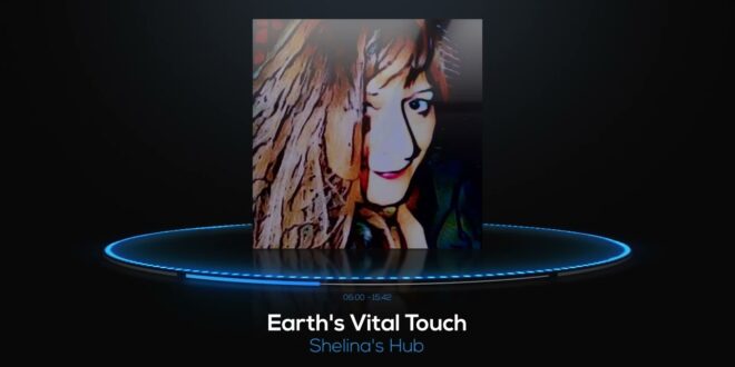 Earth's Vital Touch
