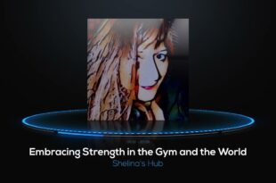 Embracing Strength in the Gym and the World