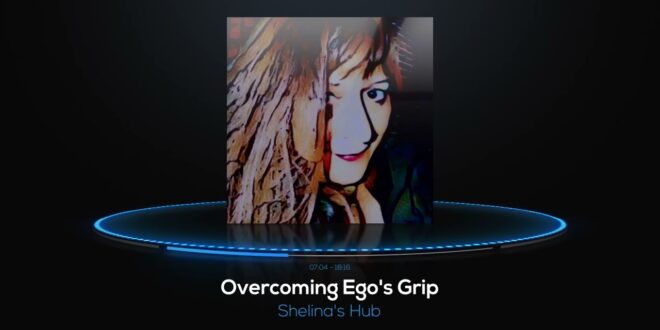 Overcoming Ego's Grip