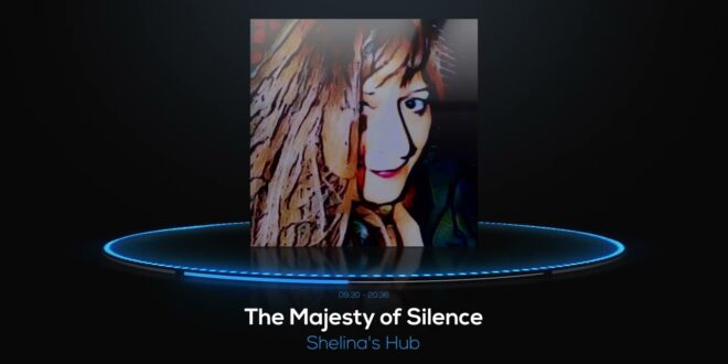 The Majesty of Silence