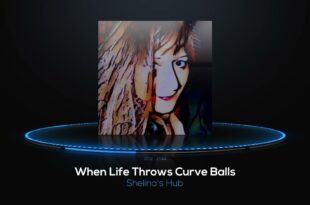 When Life Throws Curve Balls