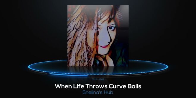 When Life Throws Curve Balls