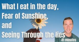 What do I eat in the day, Sunshine truths, and seeing through the lies