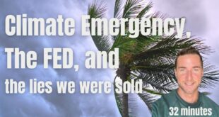 Climate emergency? the Fed and the lies we were sold.