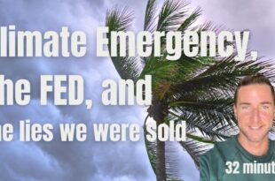 Climate emergency? the Fed and the lies we were sold.