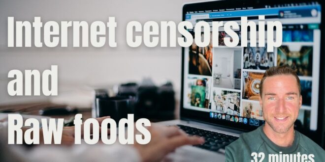 Internet Censorship, Grounding, and Raw foods
