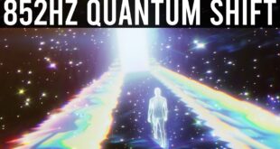 852hz Shift Into Your Highest Timeline 》Quantum Shift Your Reality 》Healing Meditation Music
