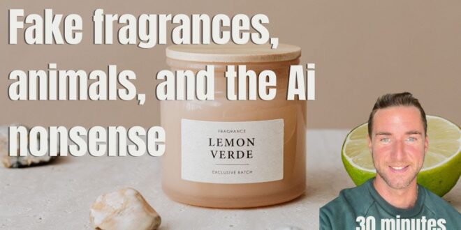 Fake fragrances, my bed, animals, and the Ai nonsense